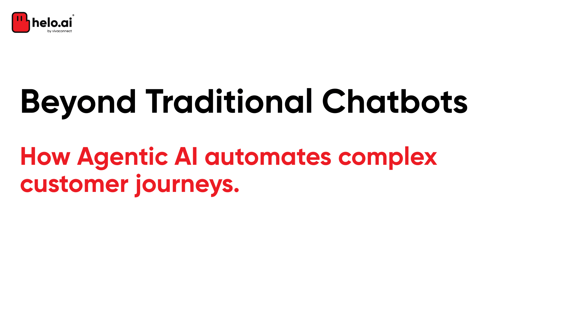 Beyond Traditional Chatbot